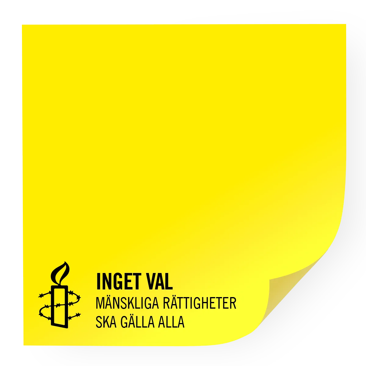 A yellow post it with the text "Inget val. Mänskliga rättigheter ska gälla alla" and the amnesty logo, a candle with barbwire around