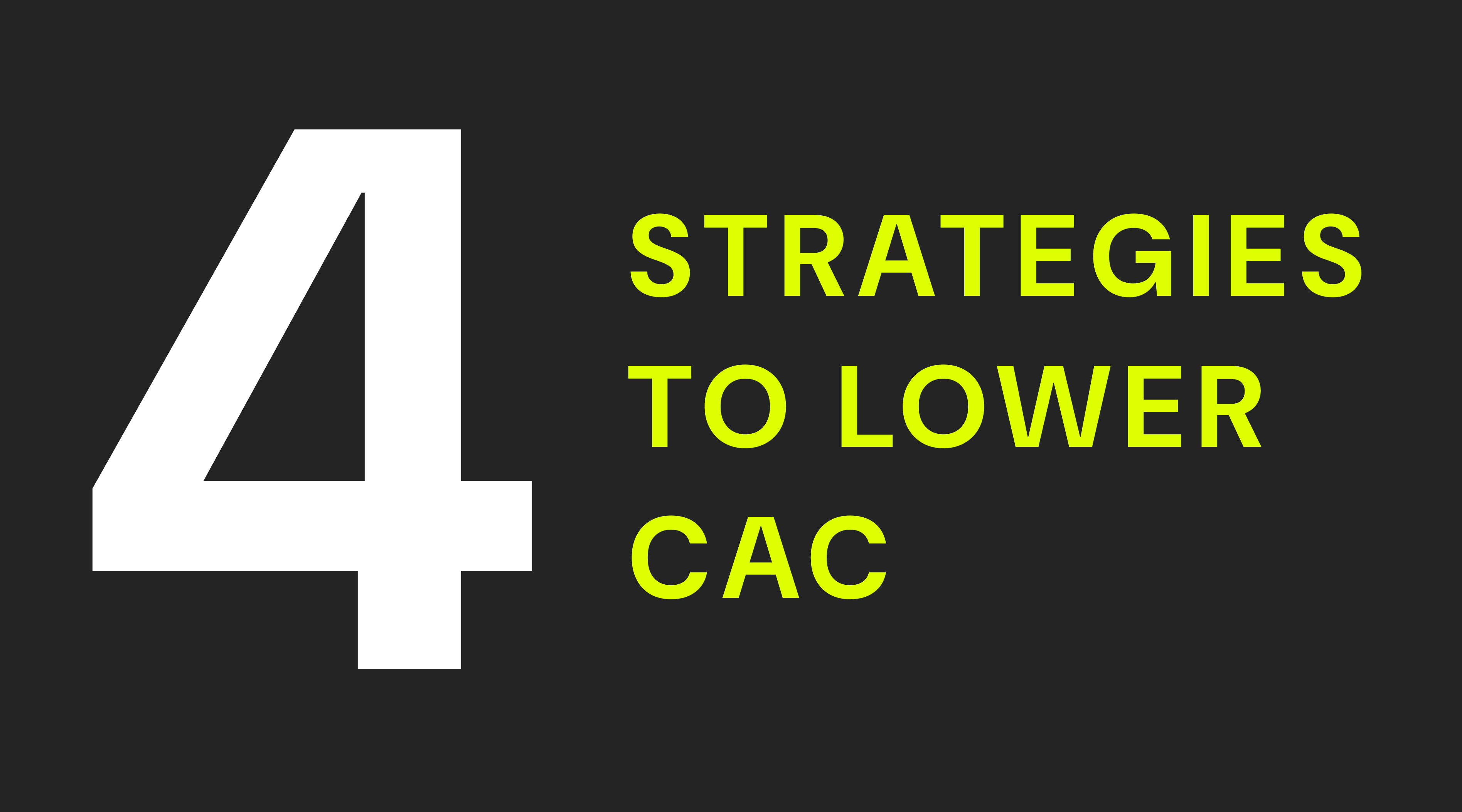 E-commerce Customer Acquisition Costs are Skyrocketing. 4 Strategies to Bring Them Down