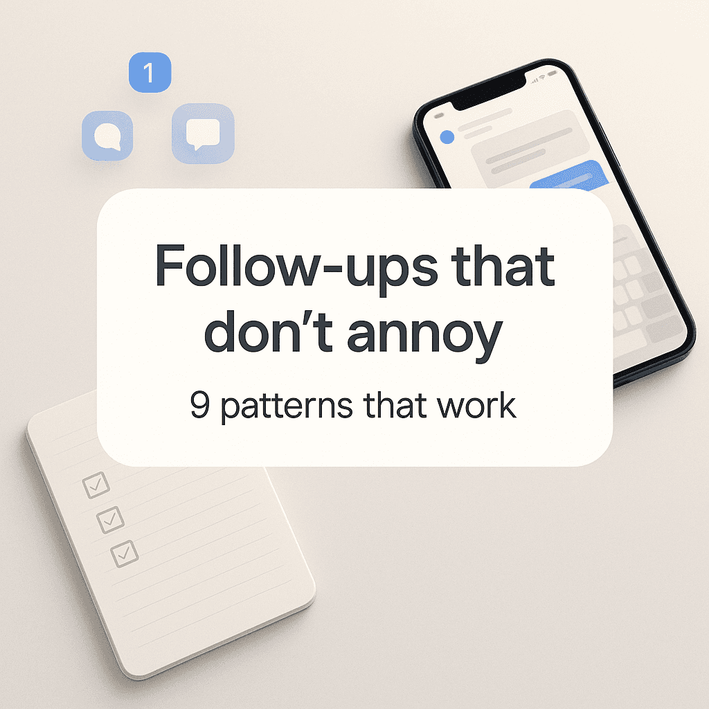 Follow-ups that don’t annoy: 9 patterns that work