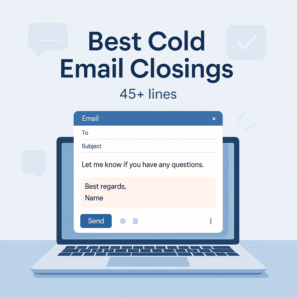 45+ best Cold Email Closing Lines