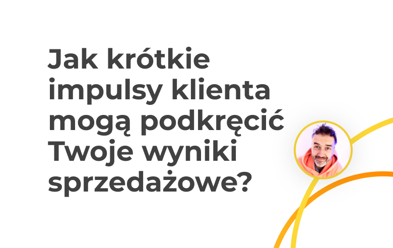 Mikromomenty w marketingu – jak wykorzystać krótkie chwile do wzrostu sprzedaży