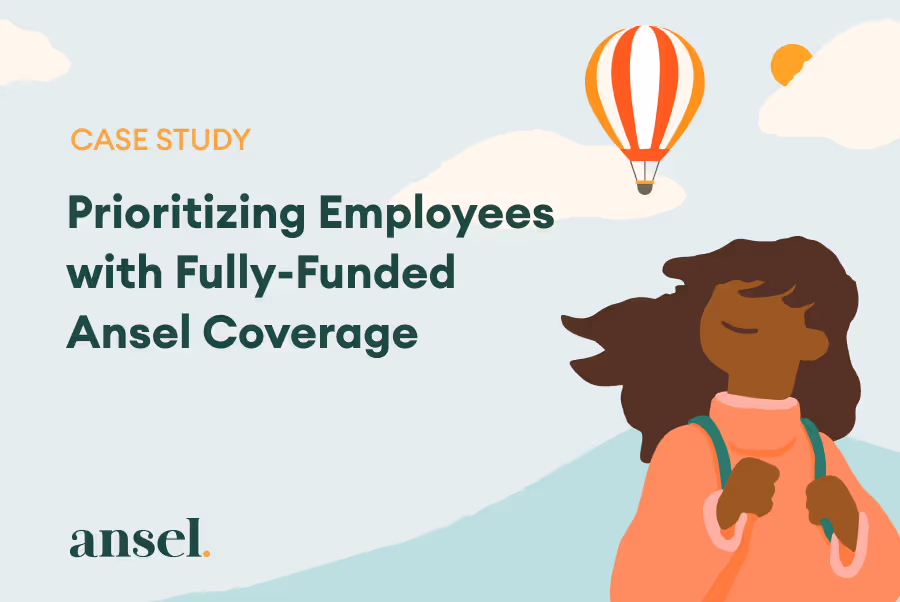 Prioritizing Employees with Fully-Funded Ansel Coverage | Ansel