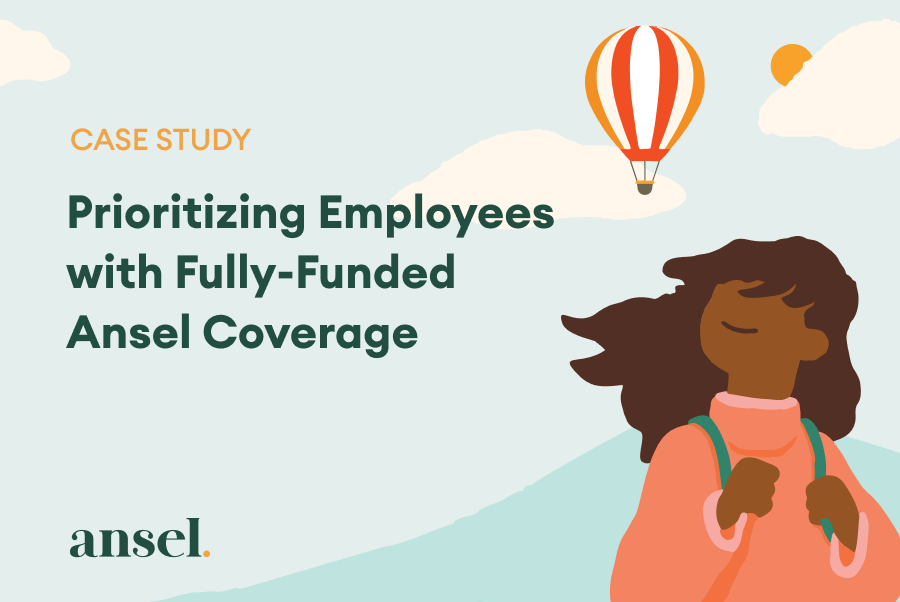 Prioritizing Employees with Fully-Funded Ansel Coverage | Ansel