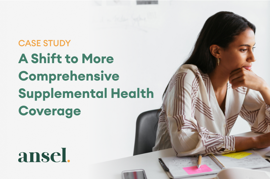 A Shift to More Comprehensive Supplemental Health Coverage | Ansel 