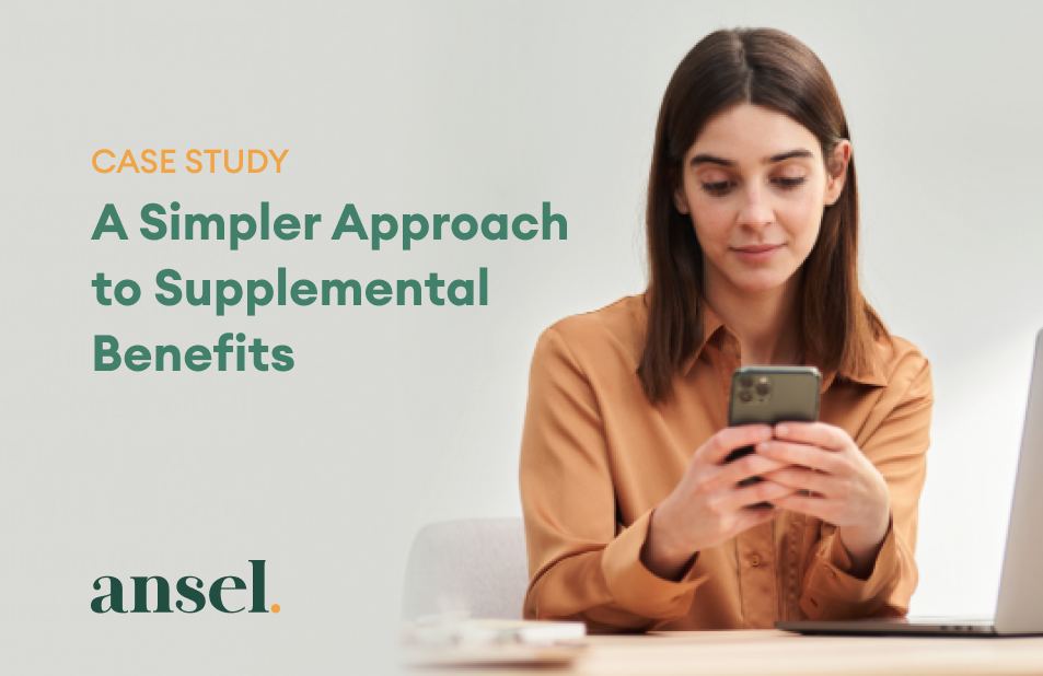 A Simpler Approach to Supplemental Benefits | Ansel 