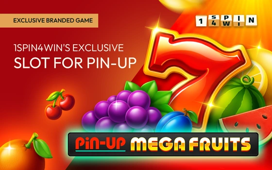 1spin4win launches exclusive Pin-Up Mega Fruits with Pin-Up Casino