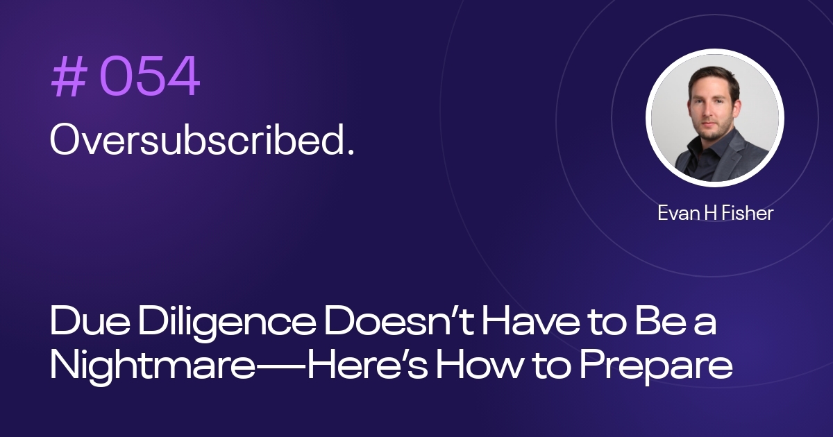 Due Diligence Doesn’t Have to Be a Nightmare—Here’s How to Prepare