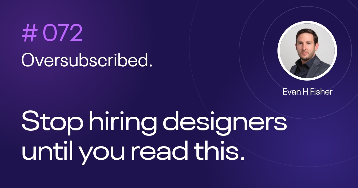 Stop hiring designers until you read this.