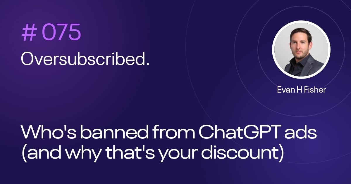 Who's banned from ChatGPT ads (and why that's your discount)