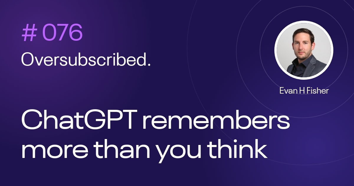 ChatGPT remembers more than you think