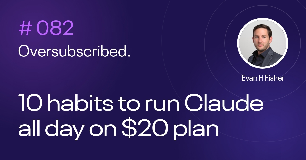 10 habits to run Claude all day on $20 plan