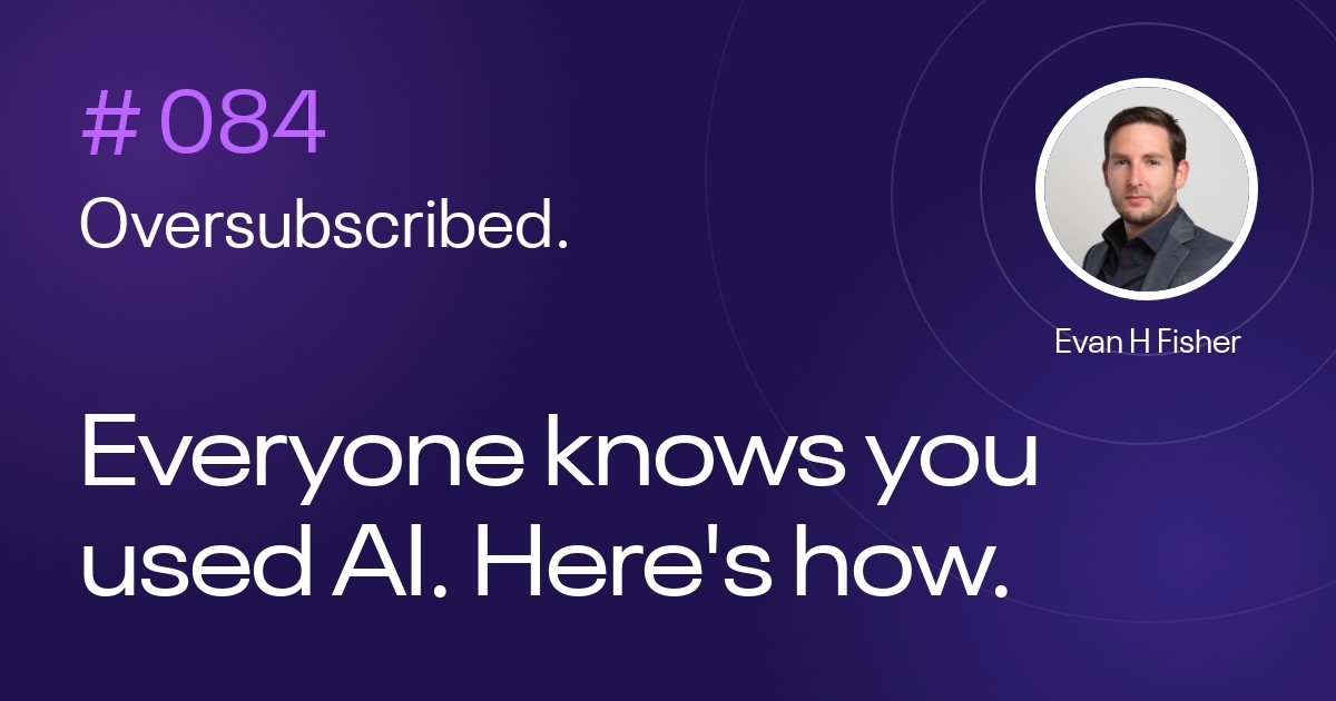 Everyone knows you used AI. Here's how.