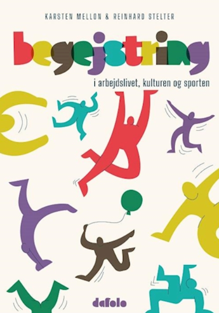 Begejstring - I arbejdslivet, kulturen og sporten