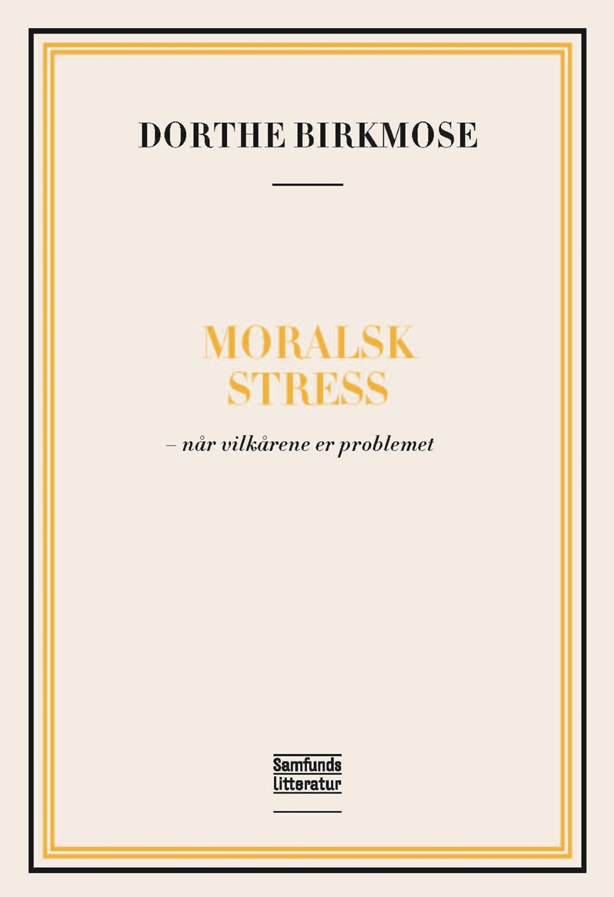 Moralsk Stress - Når vilkårne er problemet