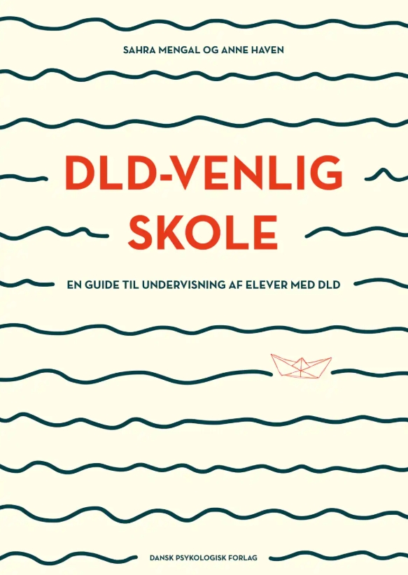 DLD-venlig skole - En guide til undervisning af elever med DLD