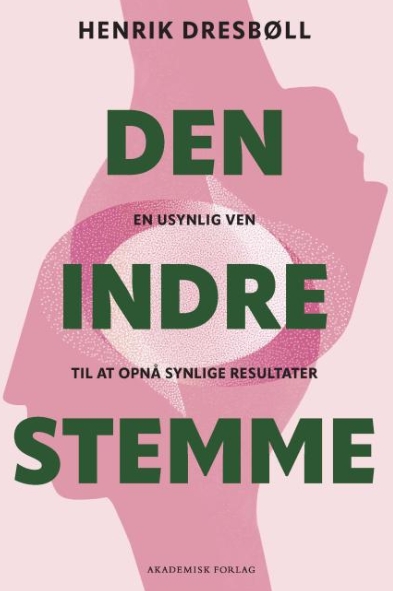 Den indre stemme - En usynlig ven til at opnå synlige resultater