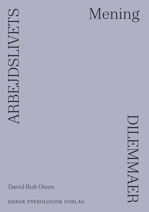 Arbejdslivets dilemmaer - Mening