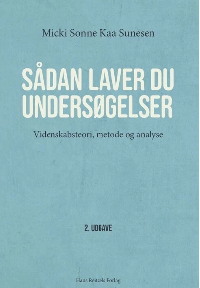 Sådan laver du undersøgelser - Videnskabsteori, metode og analyse