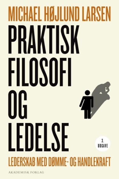Praktisk filosofi og ledelse - Lederskab med dømme- og handlekraft