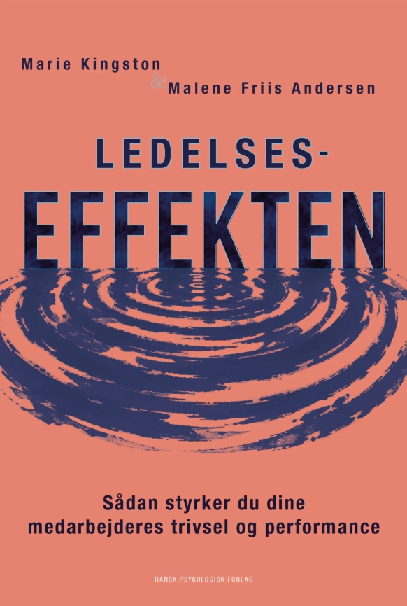 Ledelseseffekten - Sådan styrker du dine medarbejderes trivsel og performance