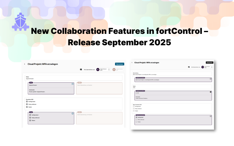 New Collaboration Features in fortControl – Release September 2025