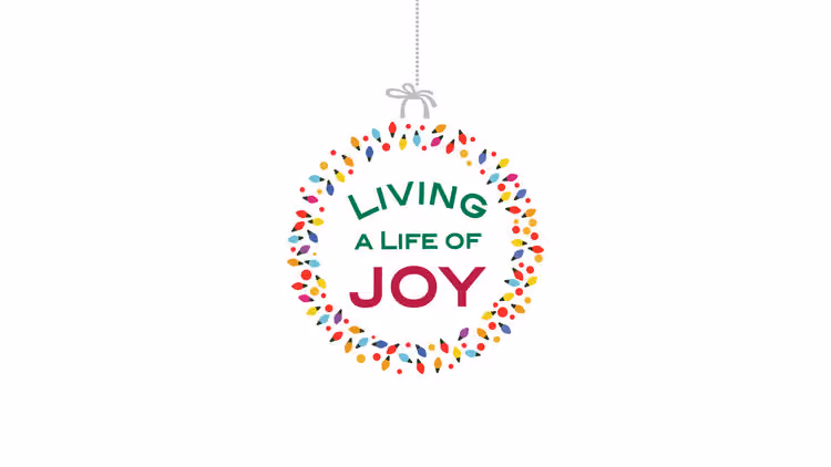Living a Life of Joy