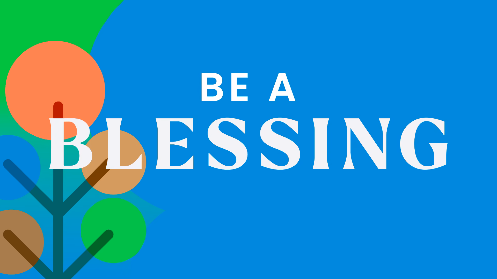 Be A Blessing