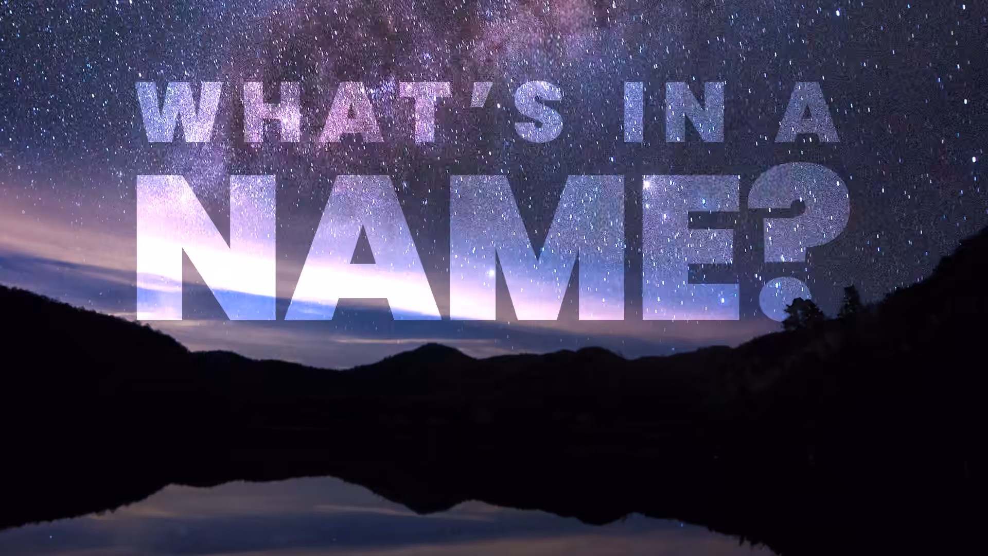 What's In A Name?