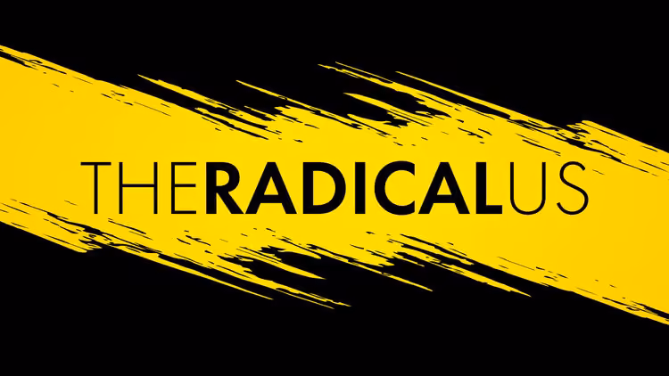 The Radical Us