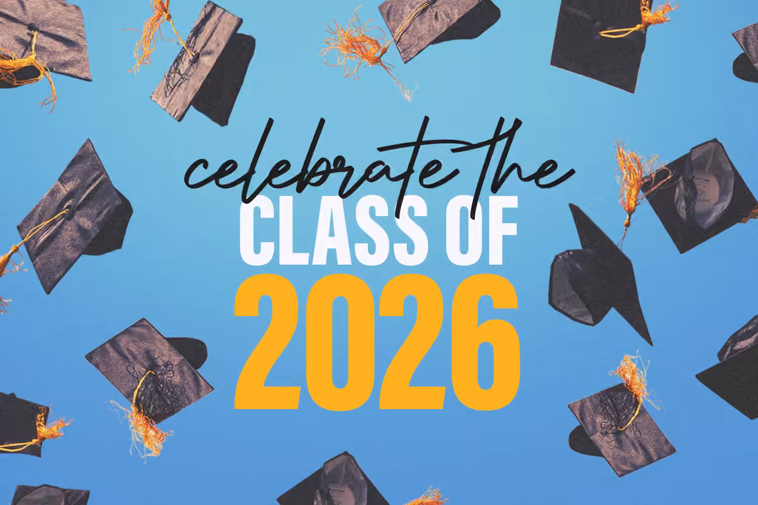 Celebrate Our Grads!