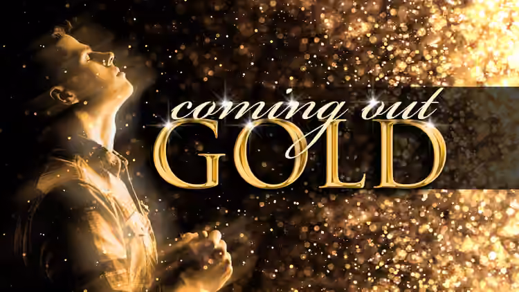 Coming Out Gold