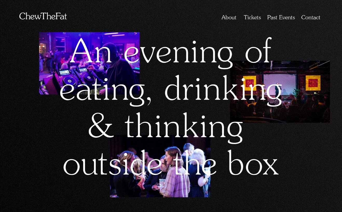 Chew the Fat website homepage header design with large white text reading 'An evening of eating, drinking & thinking outside the box' on a black background with collaged event photography.