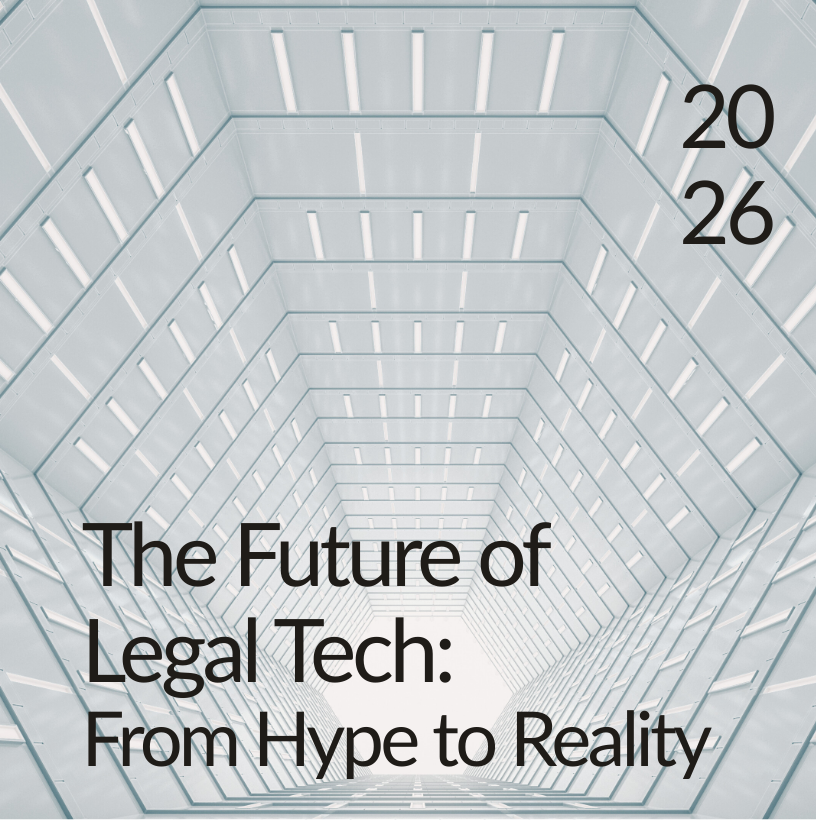 From Experimentation to Execution: The Future of Legal Tech 2026