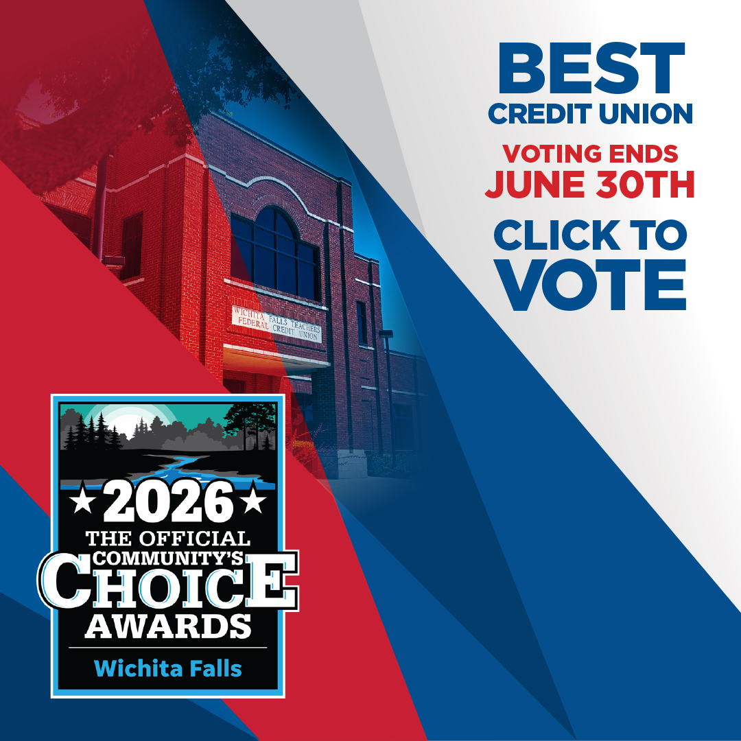 Vote for Wichita Falls Teachers Federal Credit Union in the Community's Choice Awards