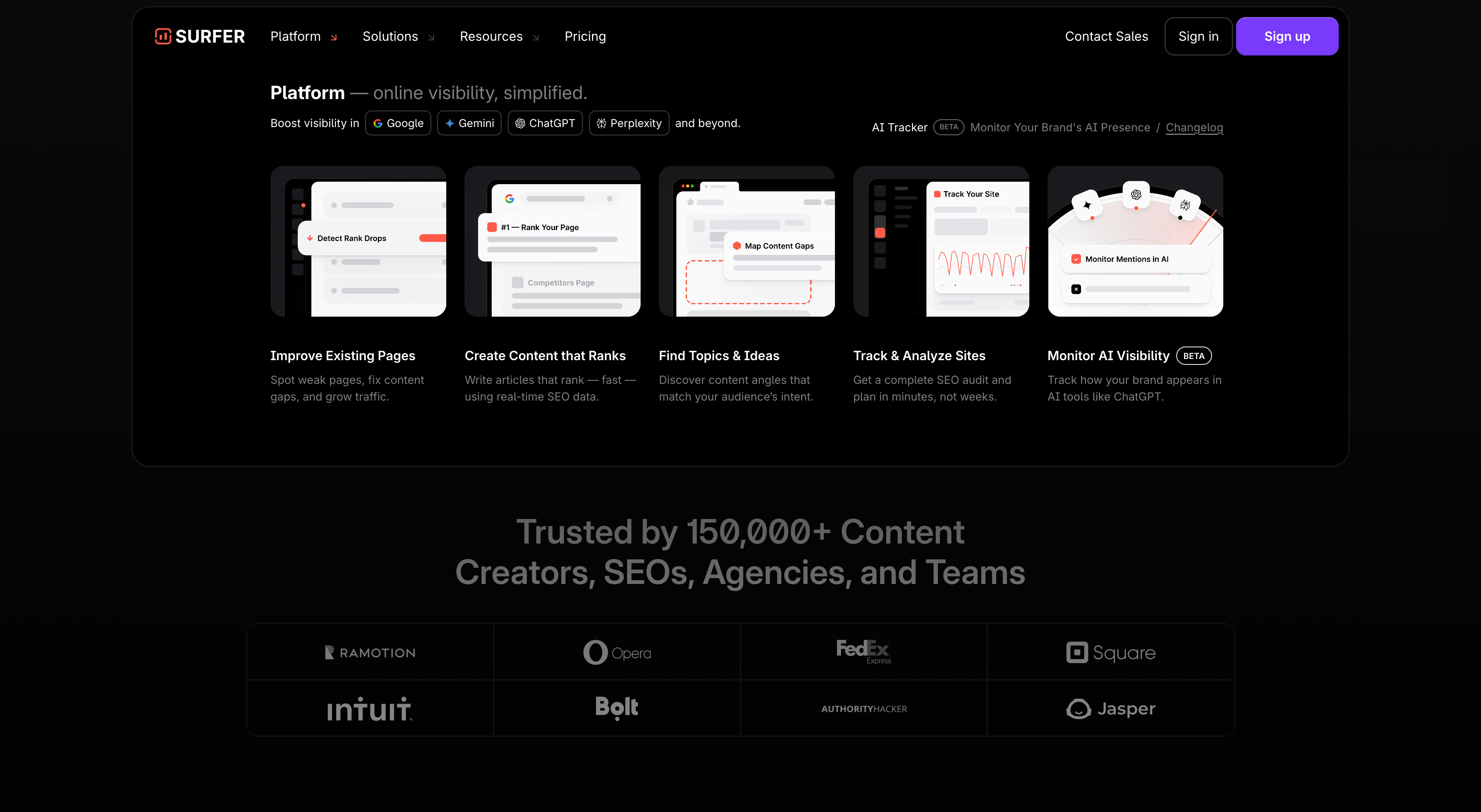 Boost visibility in Google, ChatGPT, and beyond. Search has changed. People turn to Google, ChatGPT, and other AI chats to find answers. Surfer gives you one workflow to make sure your content is visible in all of them.