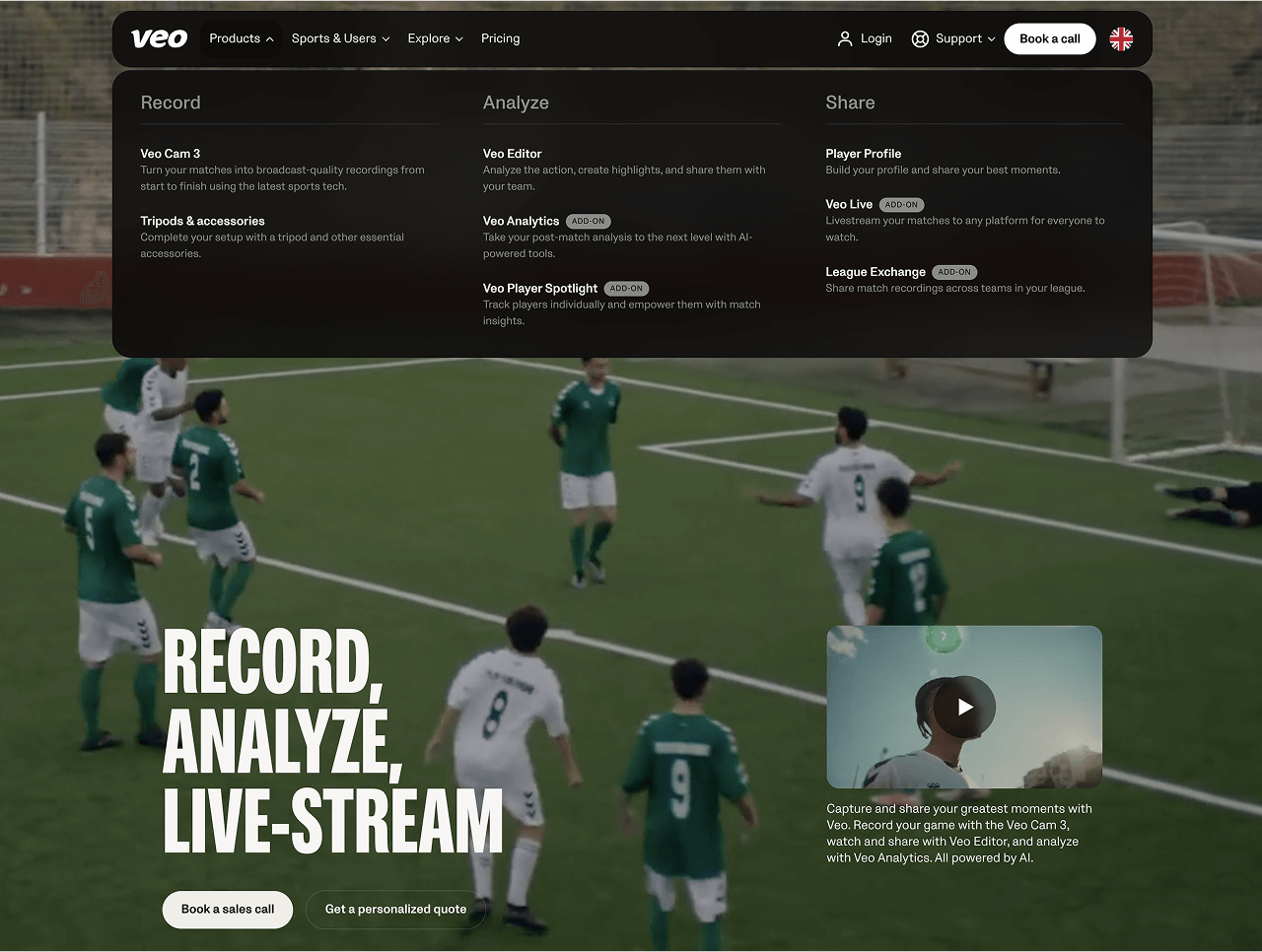 Capture and share your greatest moments with Veo. Record your game with the Veo Cam 3, watch and share with Veo Editor, and analyze with Veo Analytics. All powered by AI.