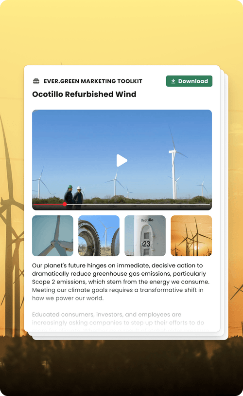 Ever.Green marketing toolkit titled Ocotillo Refurbished Wind with wind turbines and workers in the video thumbnail.