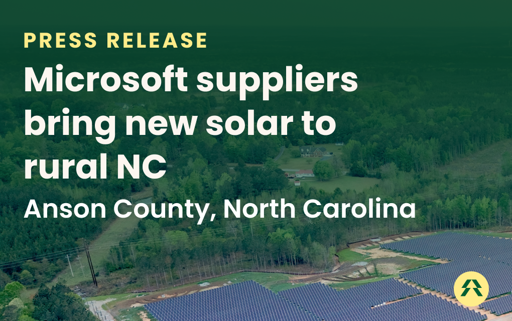 Ever.green Brings Microsoft Suppliers Together to Power a New Solar Project in Rural North Carolina
