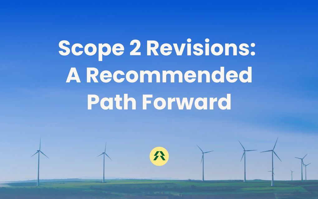 Scope 2 Revisions: A Recommended Path Forward