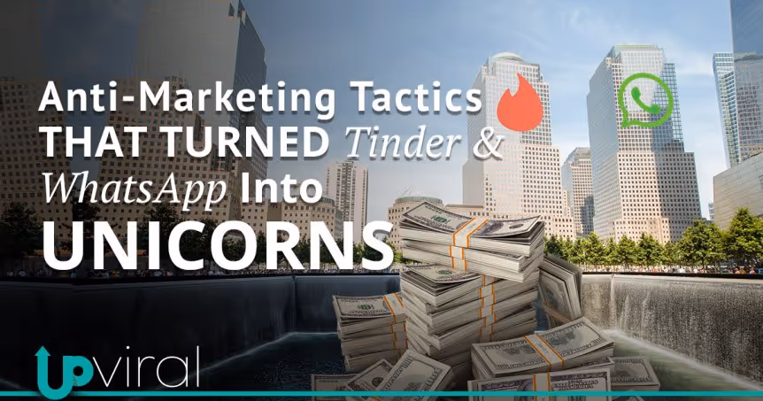 Anti-marketing tactics that turned Tinder and Whatsapp into unicorns