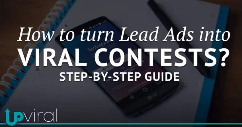 How to turn Facebook Lead Ads into Viral Contests? Step-by-Step Guide