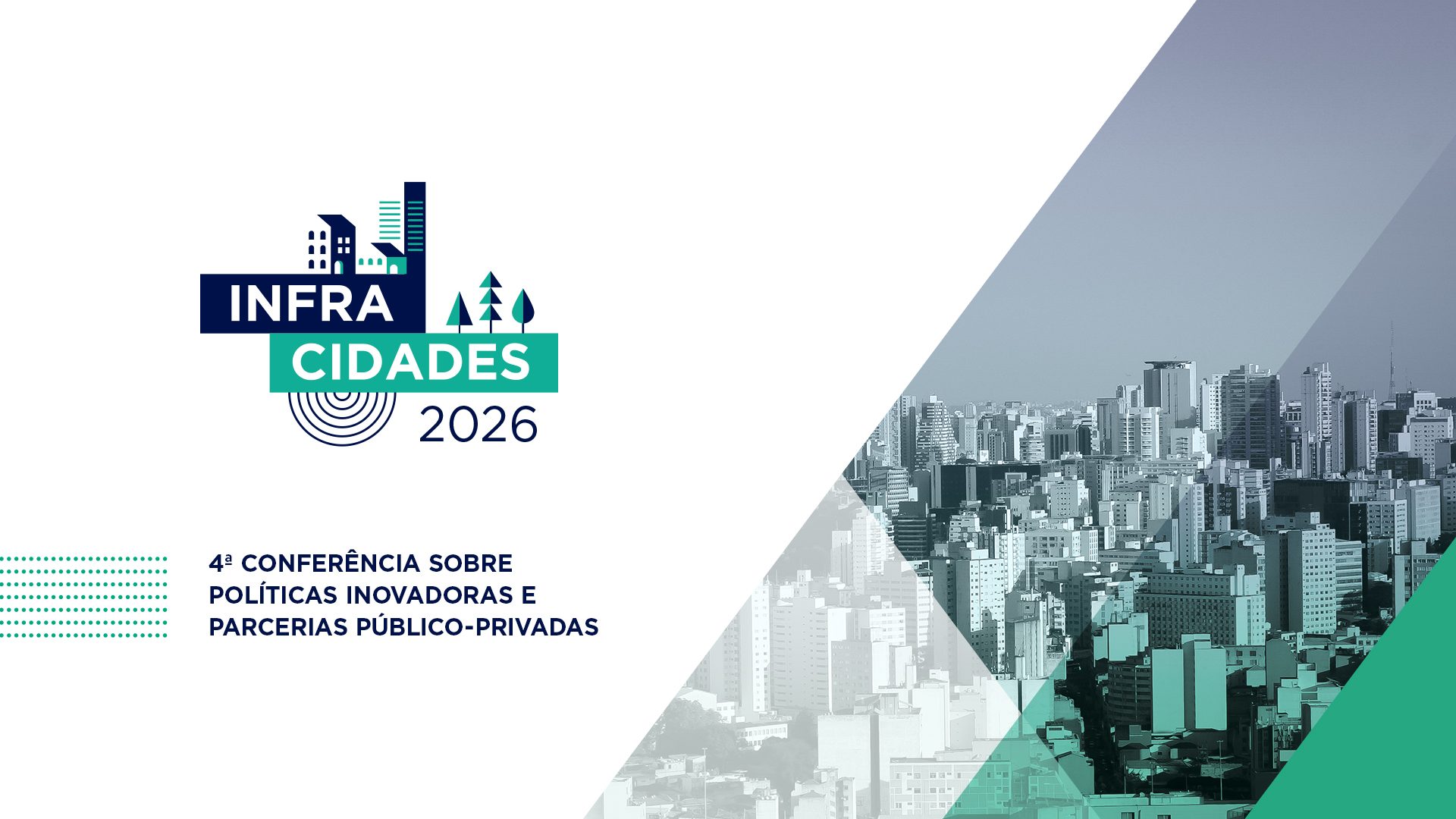InfraCidades 2026 — 4ª Conferência sobre Políticas Inovadoras e Parcerias Público-Privadas