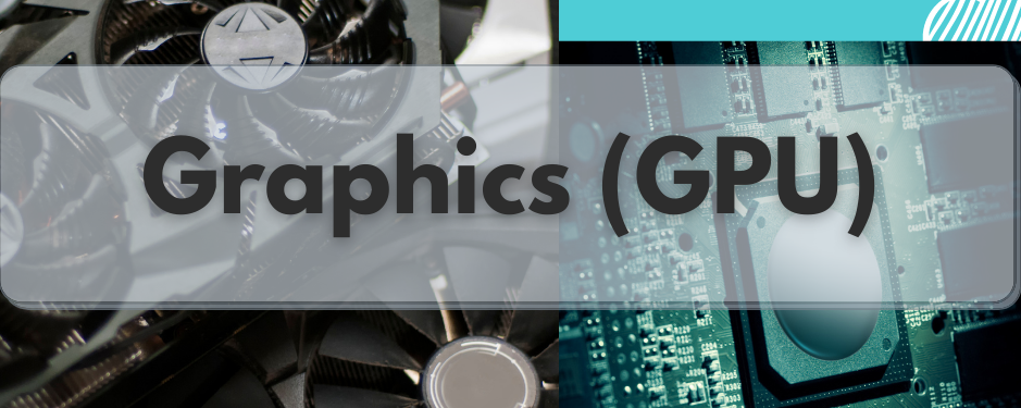 Graphics (GPU) and Audio