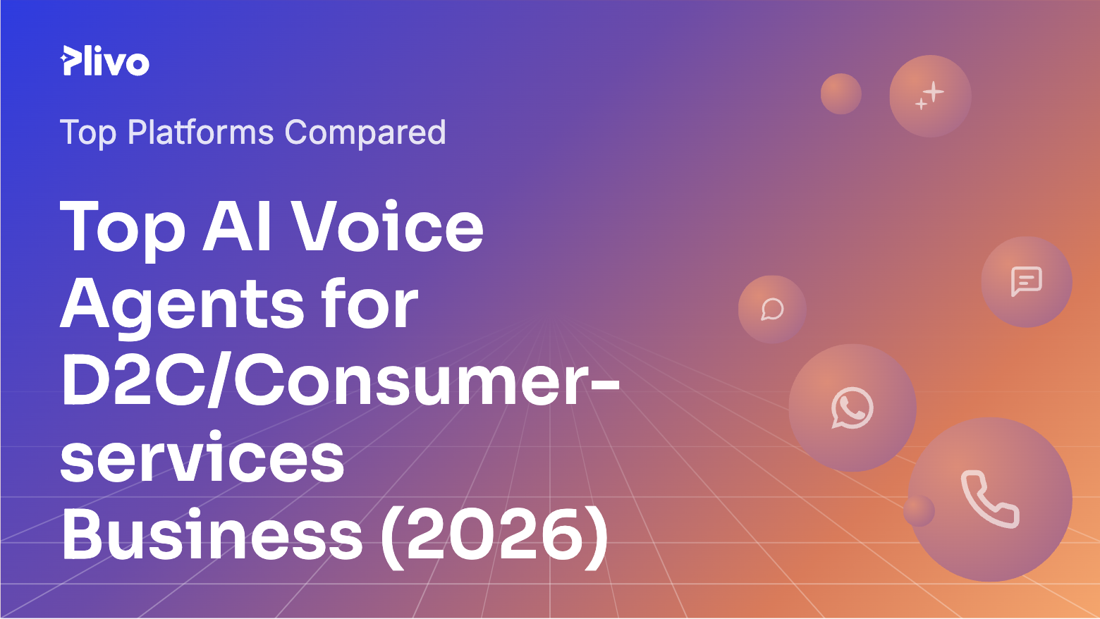 Choosing an AI Voice Agent in 2026: A Practical Comparison for Local D2C/Consumer-services Brands
