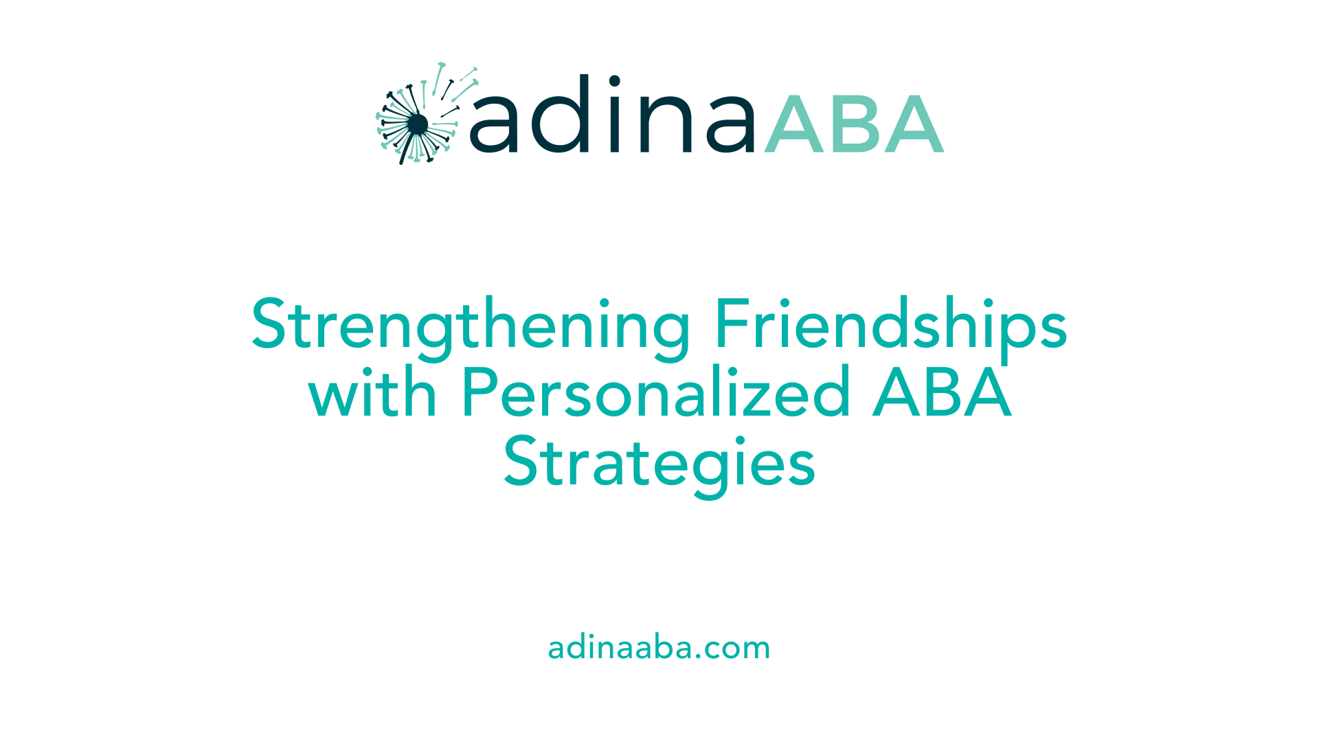 Strengthening Friendships with Personalized ABA Strategies