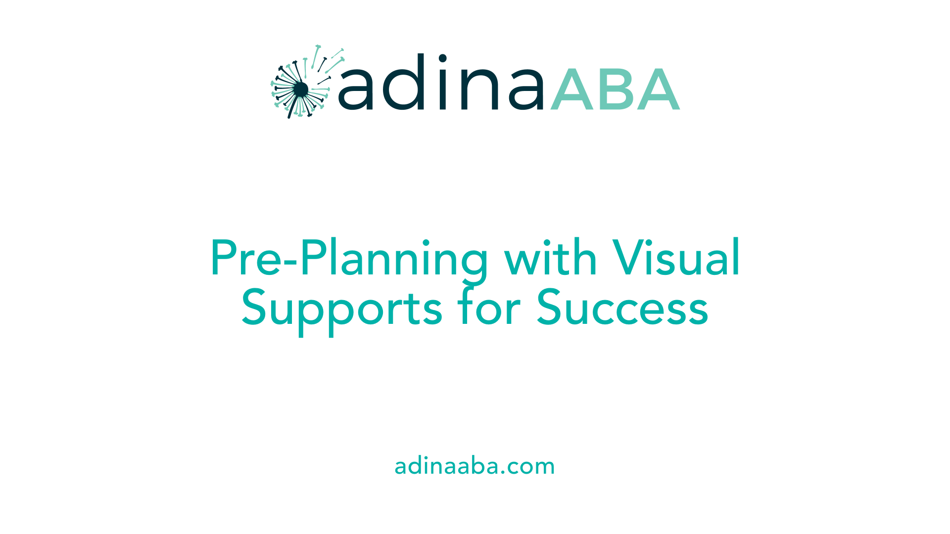 Pre-Planning with Visual Supports for Success