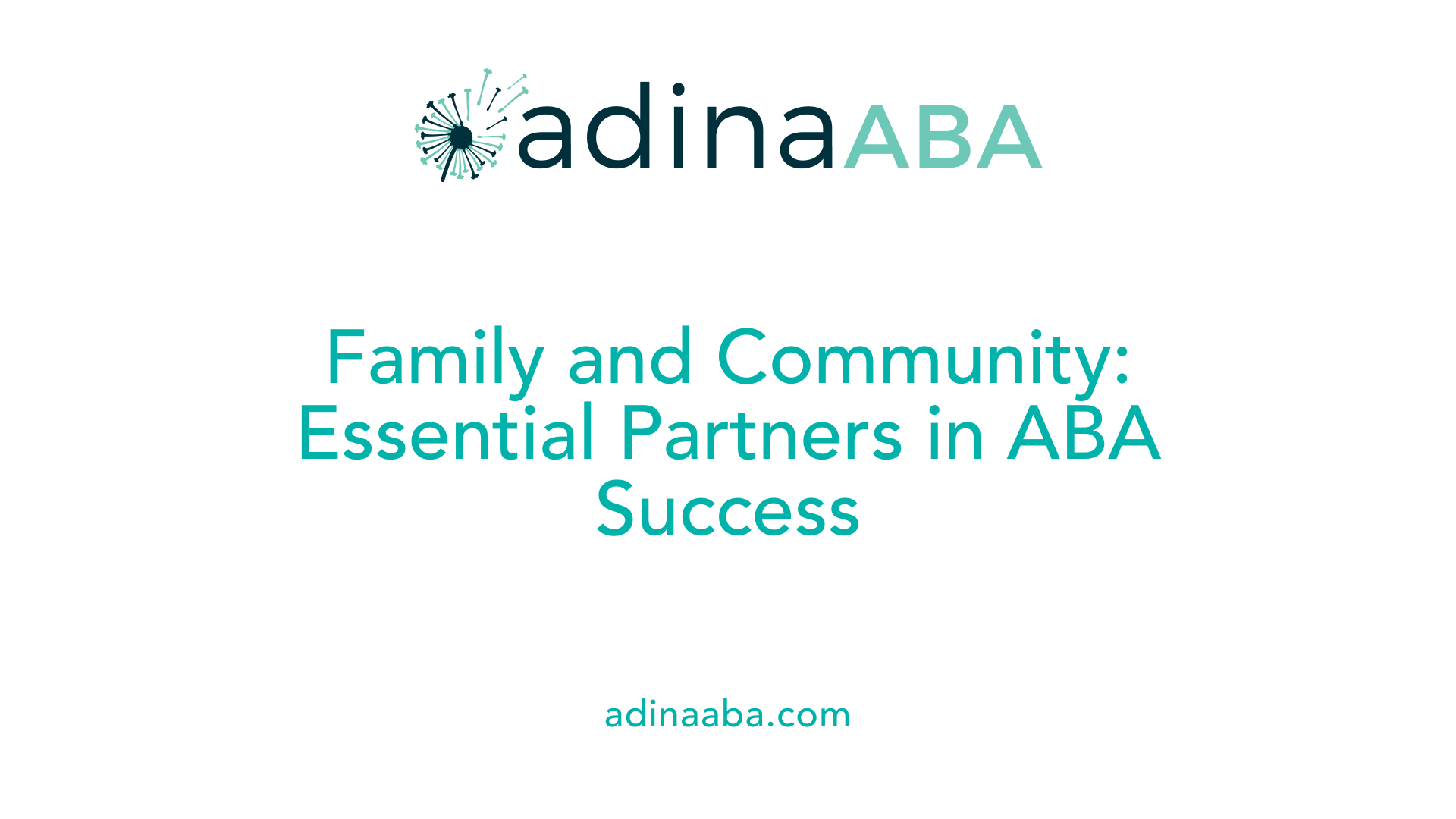 Family and Community: Essential Partners in ABA Success