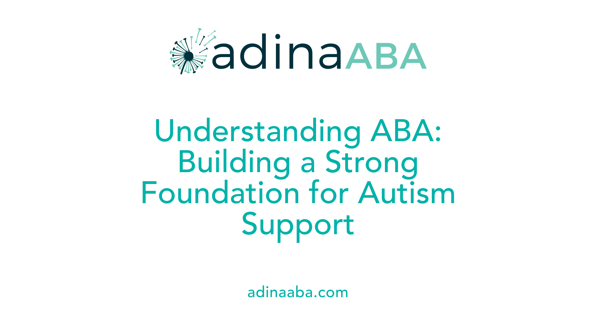 Understanding ABA: Building a Strong Foundation for Autism Support