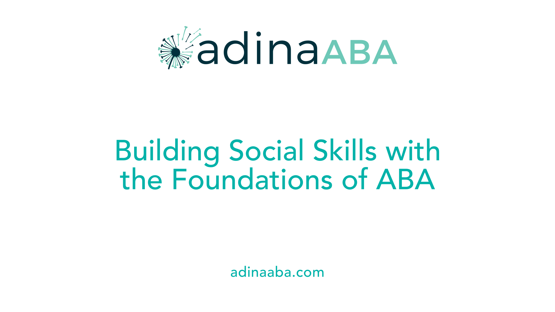Building Social Skills with the Foundations of ABA