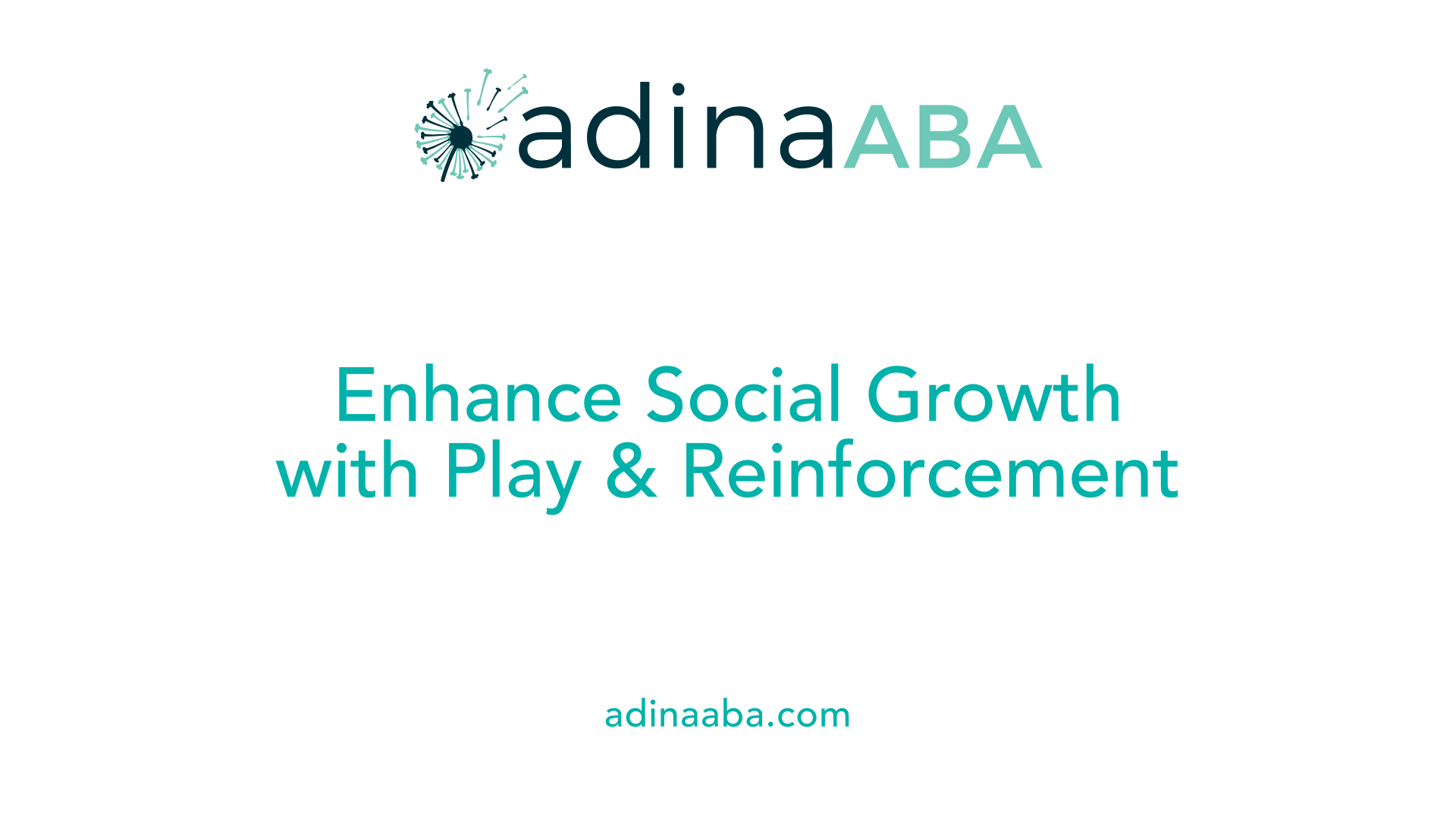Enhance Social Growth with Play &amp; Reinforcement